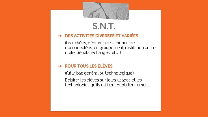 S. N. T. ➔ DES ACTIVITÉS DIVERSES ET VARIÉES (branchées, débranchées, connectées, déconnectées, en S. N. T. ➔ DES ACTIVITÉS DIVERSES ET VARIÉES (branchées, débranchées, connectées, déconnectées, en