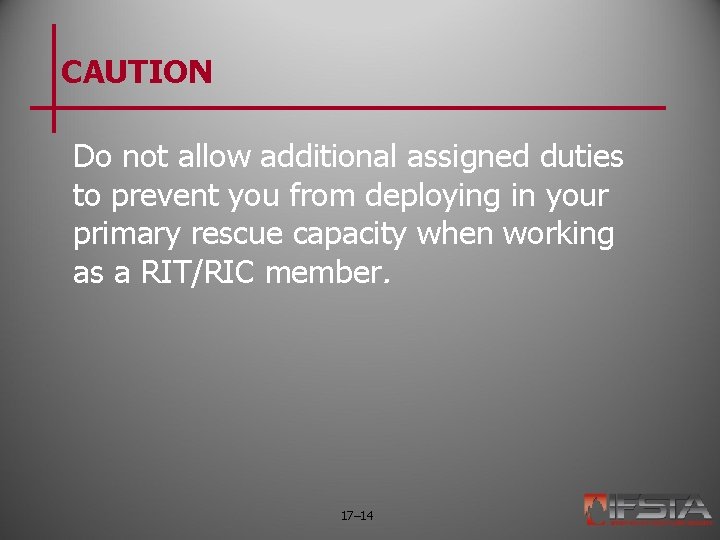 CAUTION Do not allow additional assigned duties to prevent you from deploying in your