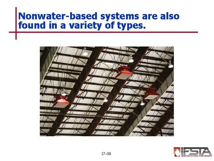 Nonwater-based systems are also found in a variety of types. 17– 38 