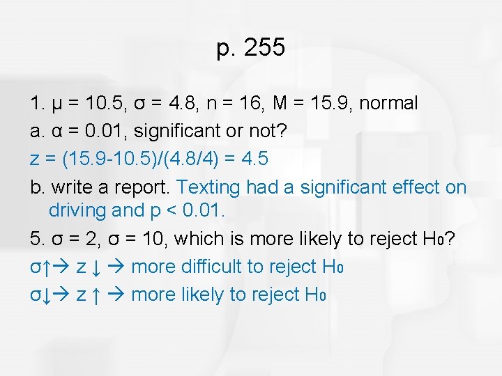 p. 255 1. μ = 10. 5, σ = 4. 8, n = 16,