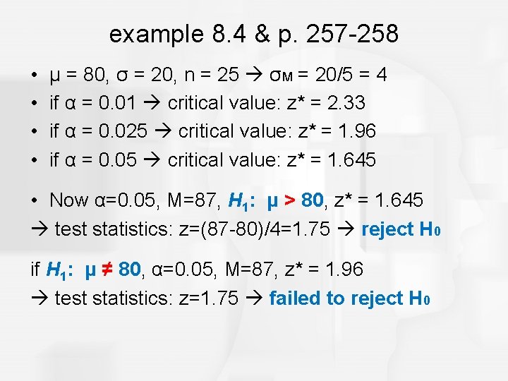 example 8. 4 & p. 257 -258 • • μ = 80, σ =