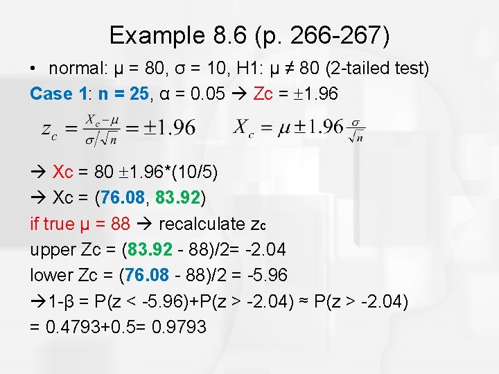 Example 8. 6 (p. 266 -267) • normal: μ = 80, σ = 10,