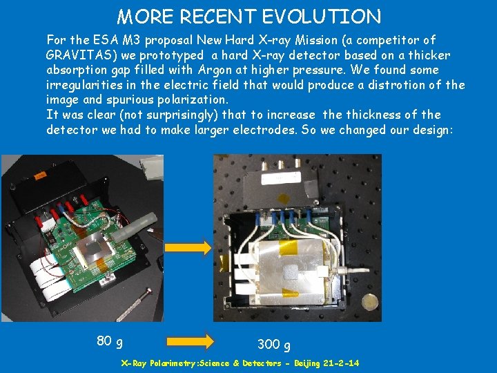 MORE RECENT EVOLUTION For the ESA M 3 proposal New Hard X-ray Mission (a
