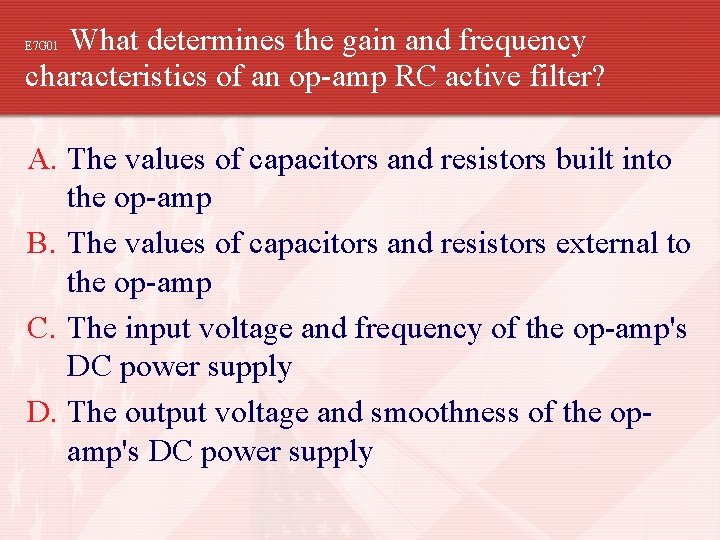 What determines the gain and frequency characteristics of an op-amp RC active filter? E
