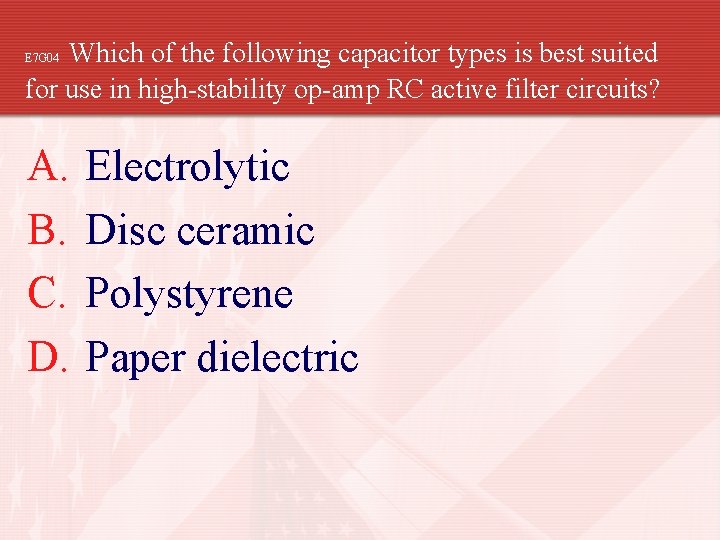 Which of the following capacitor types is best suited for use in high-stability op-amp