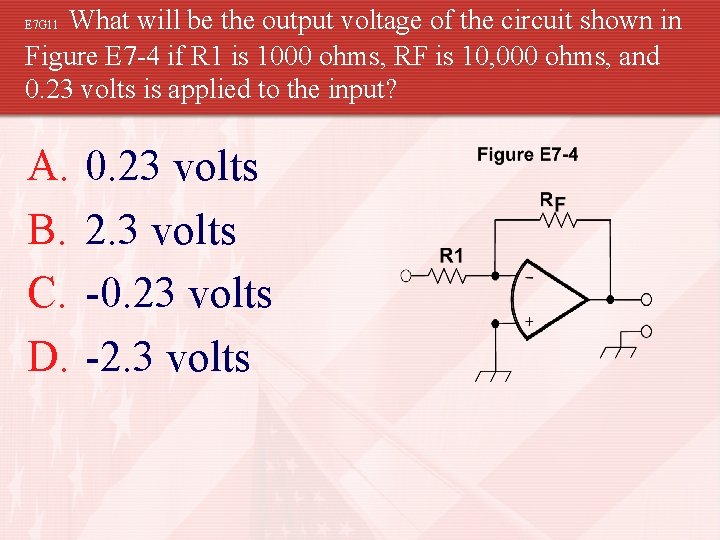 What will be the output voltage of the circuit shown in Figure E 7