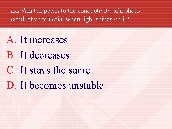 What happens to the conductivity of a photoconductive material when light shines on it?
