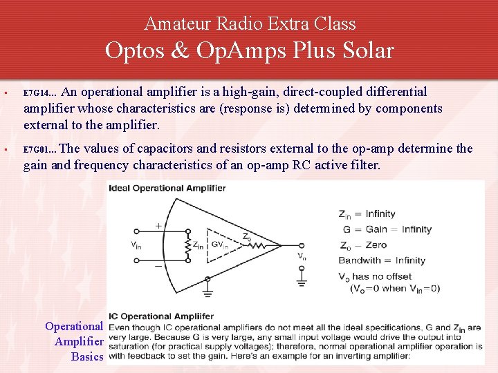 Amateur Radio Extra Class Optos & Op. Amps Plus Solar An operational amplifier is