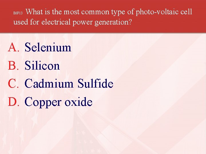 What is the most common type of photo-voltaic cell used for electrical power generation?