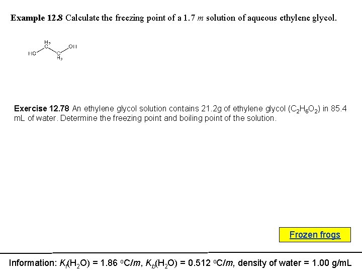 Example 12. 8 Calculate the freezing point of a 1. 7 m solution of