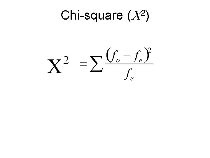Chi-square ( 2) Chi-square ( 2)