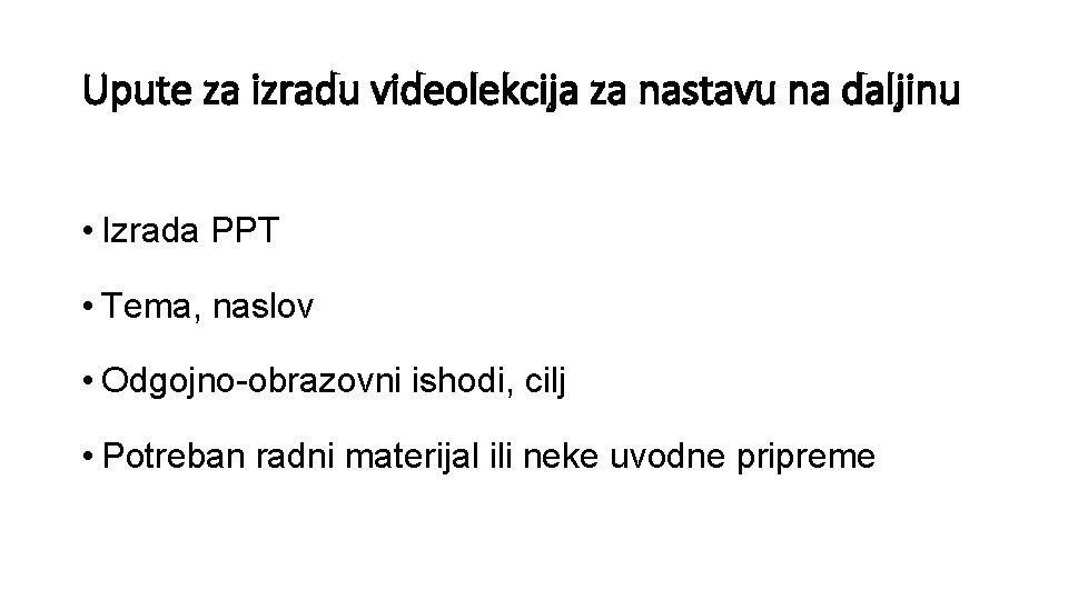 Upute za izradu videolekcija za nastavu na daljinu • Izrada PPT • Tema, naslov