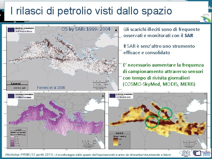 I rilasci di petrolio visti dallo spazio OS by SAR: 1999 - 2004 Gli