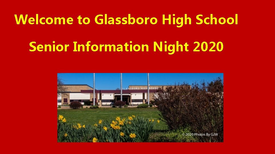 Welcome to Glassboro High School Senior Information Night 2020 