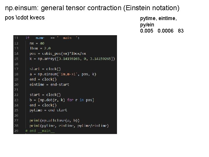 np. einsum: general tensor contraction (Einstein notation) pos cdot kvecs pytime, eintime, py/ein 0.