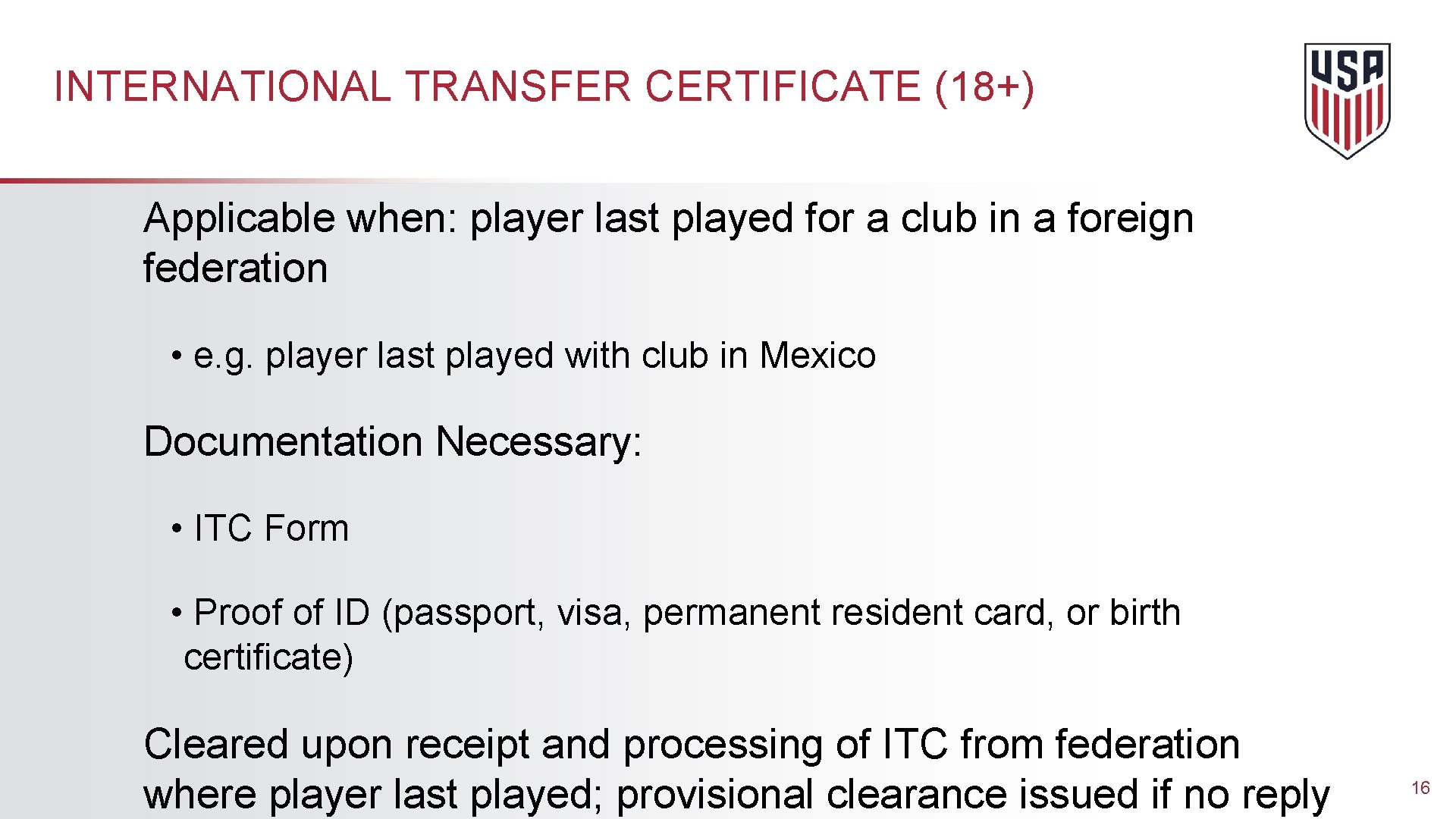 INTERNATIONAL TRANSFER CERTIFICATE (18+) Applicable when: player last played for a club in a