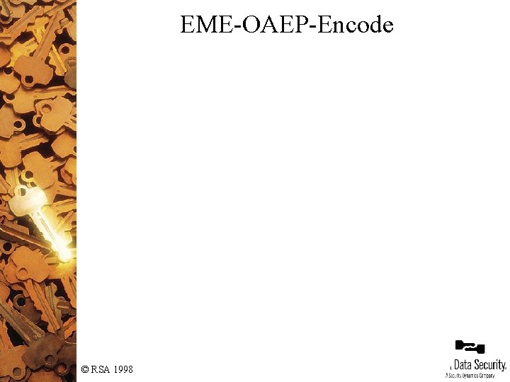 EME-OAEP-Encode © RSA 1998 EME-OAEP-Encode © RSA 1998
