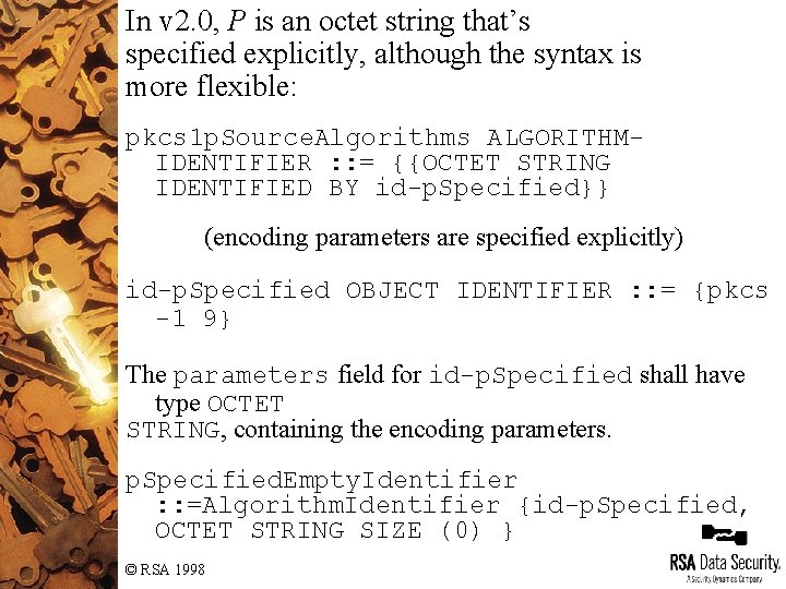 In v 2. 0, P is an octet string that’s specified explicitly, although the In v 2. 0, P is an octet string that’s specified explicitly, although the