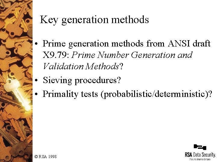 Key generation methods • Prime generation methods from ANSI draft X 9. 79: Prime Key generation methods • Prime generation methods from ANSI draft X 9. 79: Prime