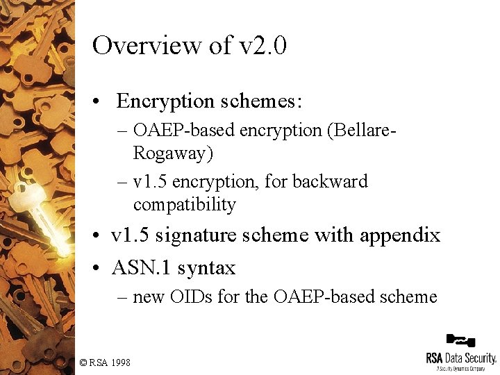 Overview of v 2. 0 • Encryption schemes: – OAEP-based encryption (Bellare. Rogaway) – Overview of v 2. 0 • Encryption schemes: – OAEP-based encryption (Bellare. Rogaway) –