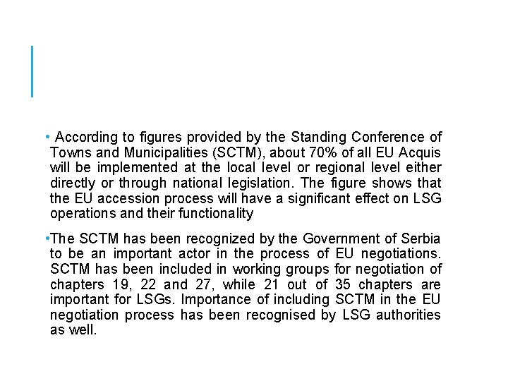  • According to figures provided by the Standing Conference of Towns and Municipalities