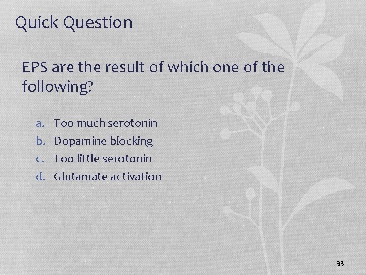 Quick Question EPS are the result of which one of the following? a. b.