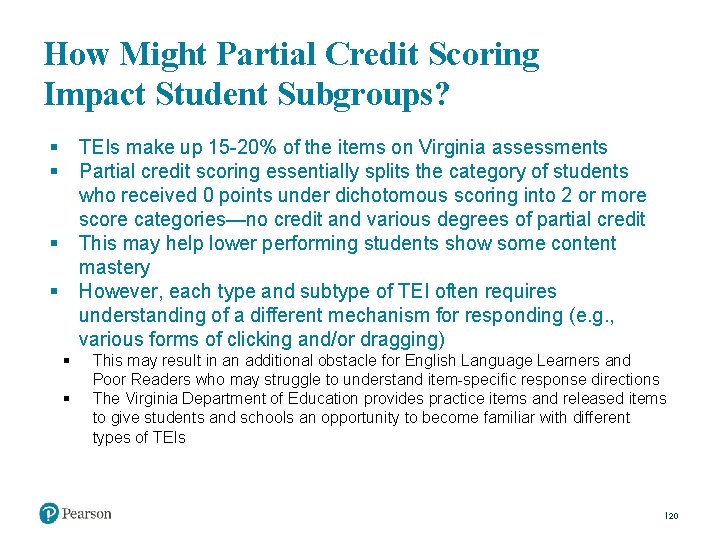 How Might Partial Credit Scoring Impact Student Subgroups? § § TEIs make up 15