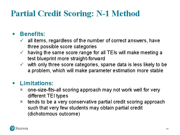 Partial Credit Scoring: N-1 Method § Benefits: ü all items, regardless of the number