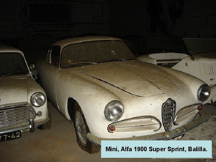 Mini, Alfa 1900 Super Sprint, Balilla. 