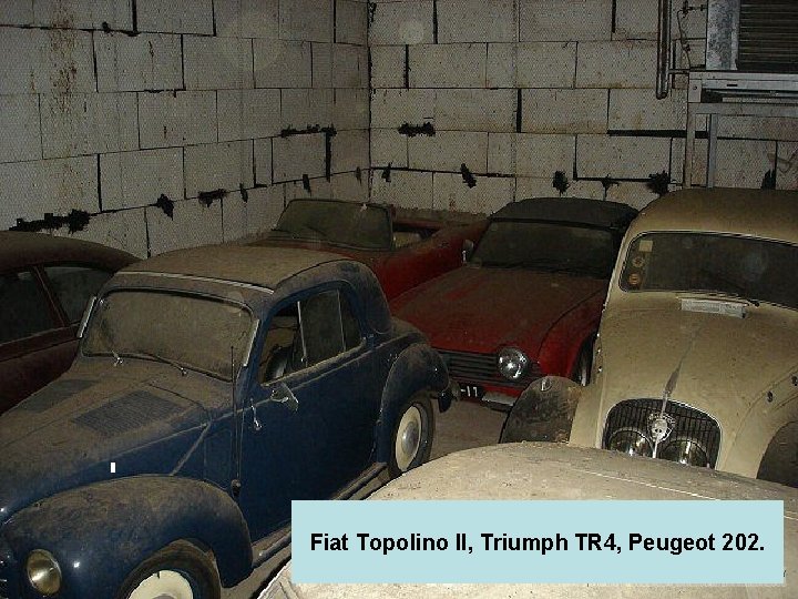 Fiat Topolino II, Triumph TR 4, Peugeot 202. 