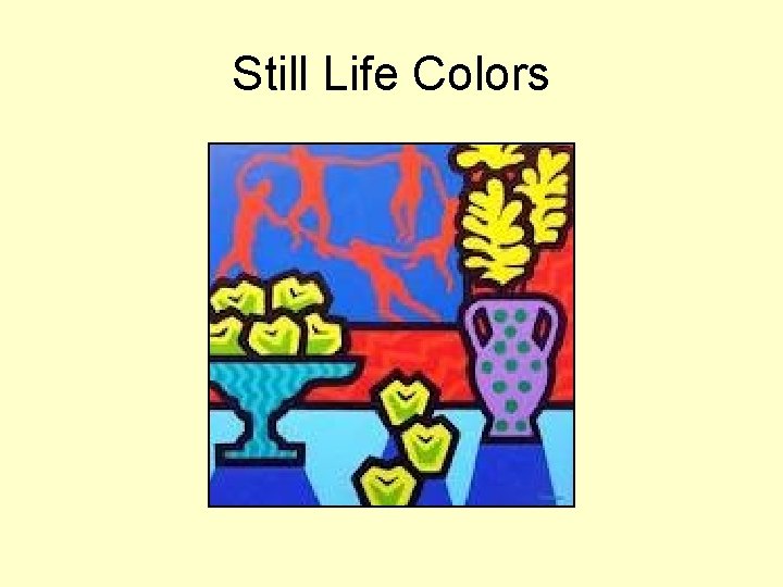 Still Life Colors 