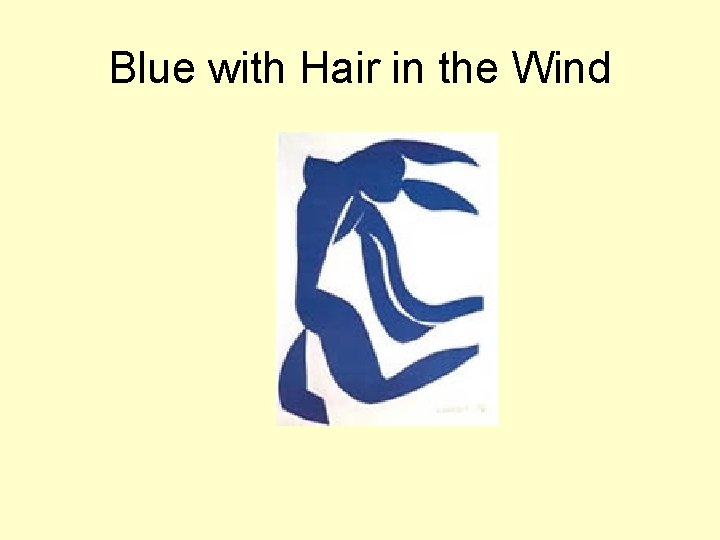 Blue with Hair in the Wind 