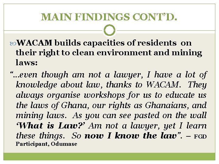 MAIN FINDINGS CONT’D. WACAM builds capacities of residents on their right to clean environment