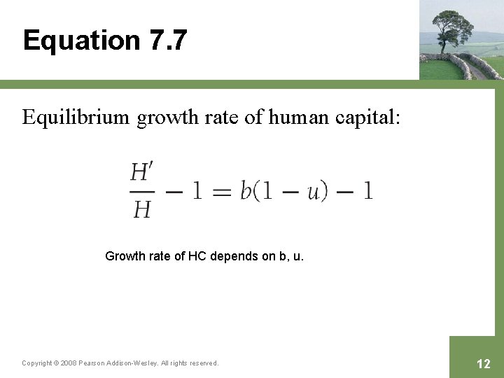 Equation 7. 7 Equilibrium growth rate of human capital: Growth rate of HC depends