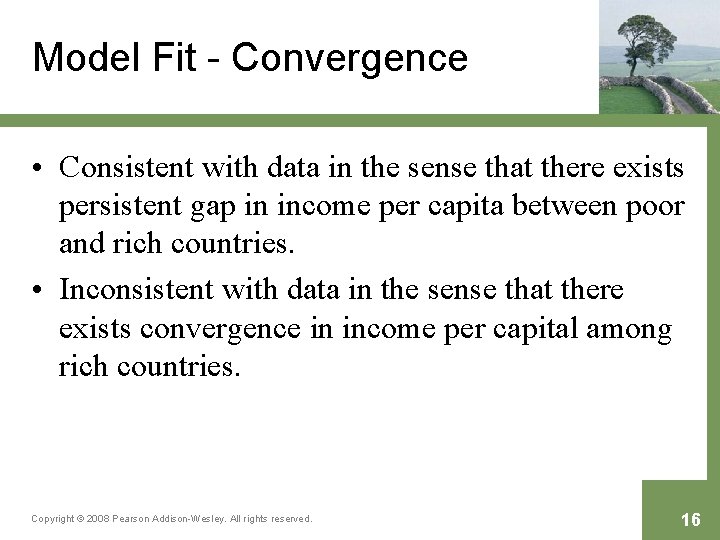 Model Fit - Convergence • Consistent with data in the sense that there exists