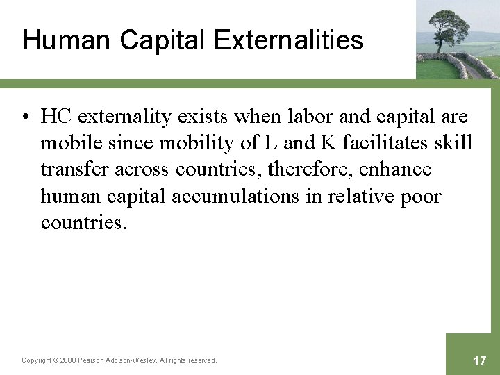 Human Capital Externalities • HC externality exists when labor and capital are mobile since