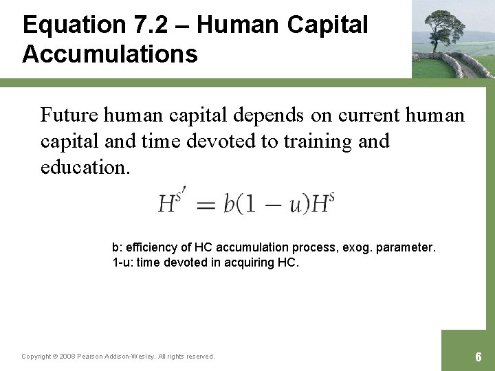 Equation 7. 2 – Human Capital Accumulations Future human capital depends on current human