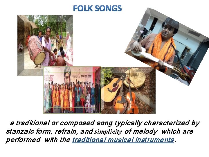 a traditional or composed song typically characterized by stanzaic form, refrain, and simplicity of