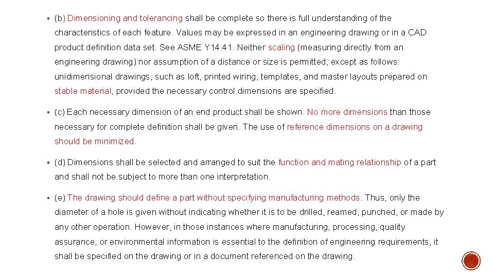 § (b) Dimensioning and tolerancing shall be complete so there is full understanding of