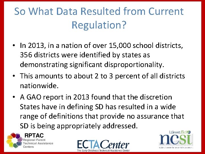 So What Data Resulted from Current Regulation? • In 2013, in a nation of