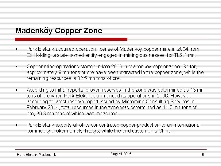 Madenköy Copper Zone § Park Elektrik acquired operation license of Madenkoy copper mine in