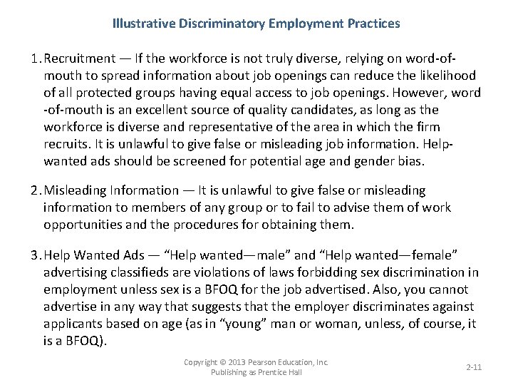 Illustrative Discriminatory Employment Practices 1. Recruitment — If the workforce is not truly diverse,