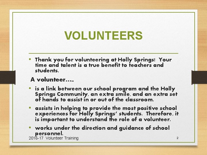 VOLUNTEERS • Thank you for volunteering at Holly Springs! Your time and talent is