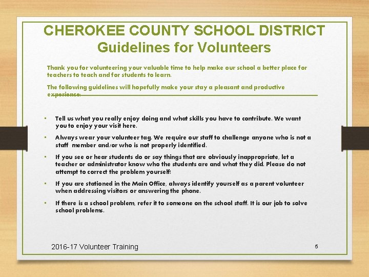 CHEROKEE COUNTY SCHOOL DISTRICT Guidelines for Volunteers Thank you for volunteering your valuable time