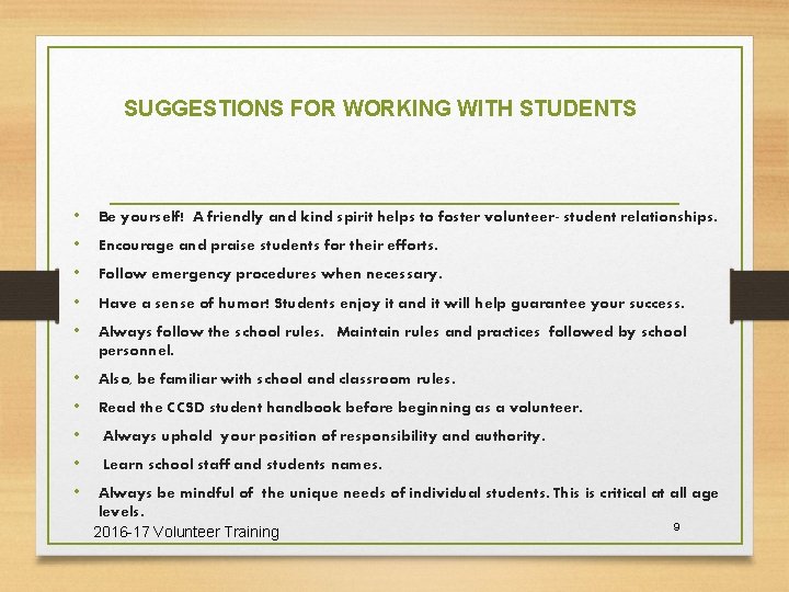 SUGGESTIONS FOR WORKING WITH STUDENTS • Be yourself! A friendly and kind spirit helps