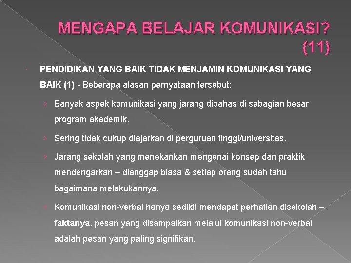 MENGAPA BELAJAR KOMUNIKASI? (11) PENDIDIKAN YANG BAIK TIDAK MENJAMIN KOMUNIKASI YANG BAIK (1) -