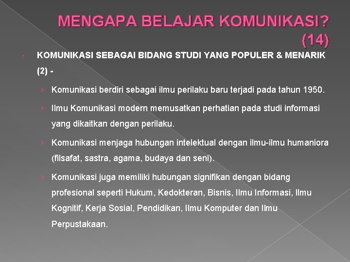 MENGAPA BELAJAR KOMUNIKASI? (14) KOMUNIKASI SEBAGAI BIDANG STUDI YANG POPULER & MENARIK (2) ›