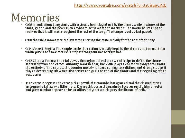http: //www. youtube. com/watch? v=3 a 0 irup. CYx. E Memories • 0: 00 http: //www. youtube. com/watch? v=3 a 0 irup. CYx. E Memories • 0: 00
