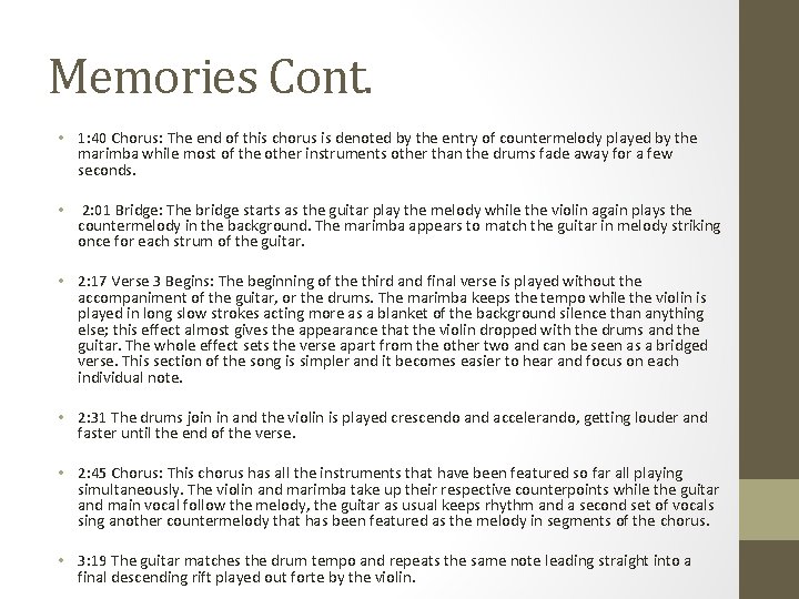 Memories Cont. • 1: 40 Chorus: The end of this chorus is denoted by Memories Cont. • 1: 40 Chorus: The end of this chorus is denoted by
