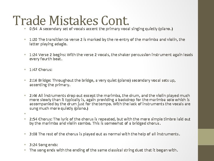 Trade Mistakes Cont. • 0: 54 A secondary set of vocals accent the primary Trade Mistakes Cont. • 0: 54 A secondary set of vocals accent the primary